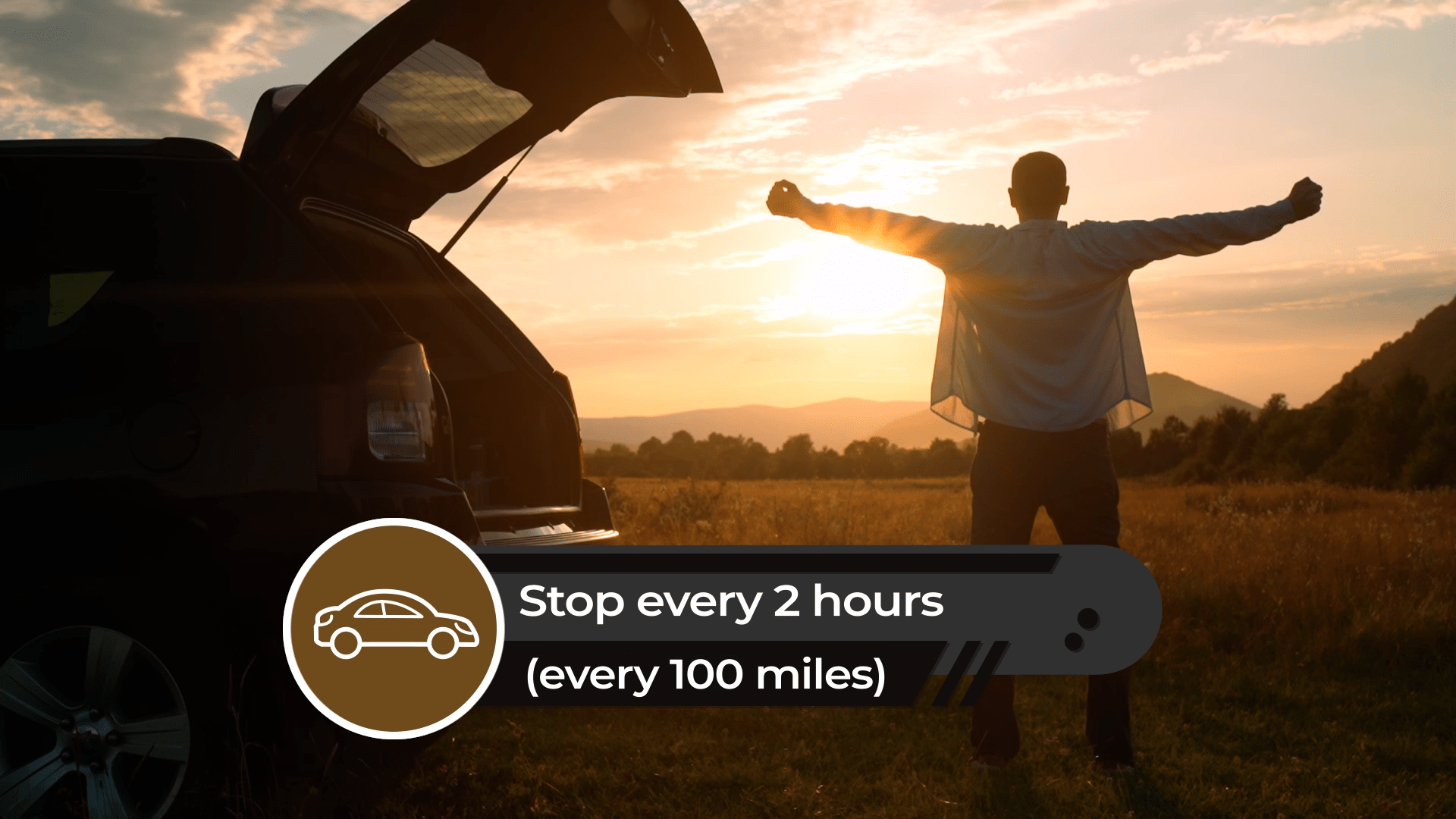 When driving you should stop every 2 hours.